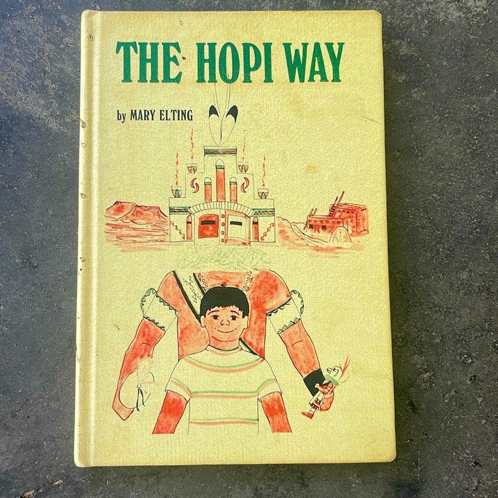 The Hopi Way by Mary Elting, Illustrated by Louis Mofsi. Copyright 1969. Vintage